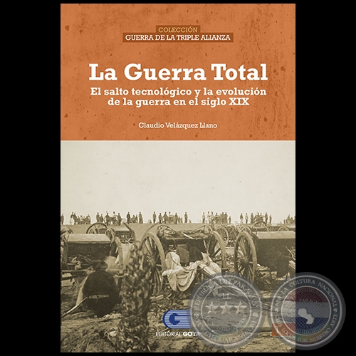 LA GUERRA TOTAL - Volumen 1 - Autor:  CLAUDIO VELÁZQUEZ LLANO - Año 2020